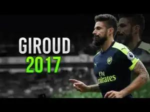 Video: Olivier Giroud 2017 - The Goal Machine 2016/17
